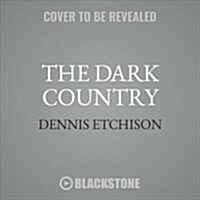 The Dark Country Lib/E (Audio CD)