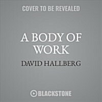 A Body of Work Lib/E: Dancing to the Edge and Back (Audio CD)
