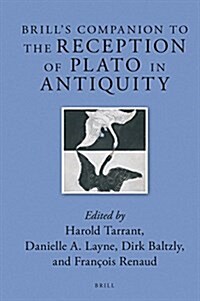 Brills Companion to the Reception of Plato in Antiquity (Hardcover)