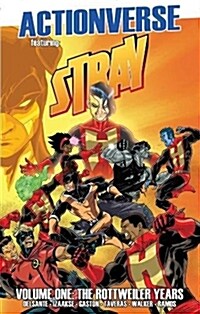 Actionverse: Stray- The Rottweiler Years (Paperback)