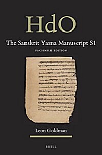 The Sanskrit Yasna Manuscript S1: Facsimile Edition (Hardcover)
