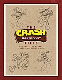 The Crash Bandicoot Files: How Willy the Wombat Sparked Marsupial Mania (Hardcover)