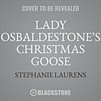 Lady Osbaldestones Christmas Goose: Lady Osbaldestones Christmas Chronicles, Volume 1 (MP3 CD)