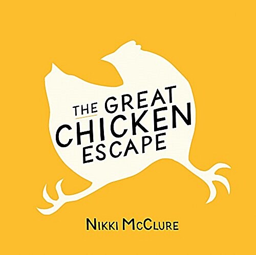 The Great Chicken Escape (Hardcover)