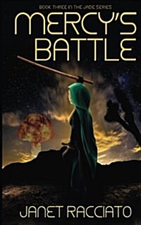 Mercys Battle: Book 3 in the Jade Series (Paperback)