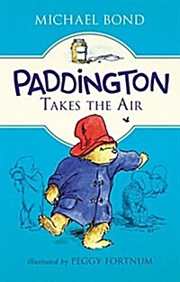 Paddington Takes the Air (Hardcover)