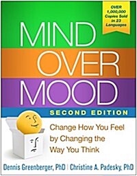 Mind Over Mood: Change How You Feel by Changing the Way You Think (Hardcover, 2)