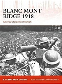Blanc Mont Ridge 1918 : Americas forgotten victory (Paperback)