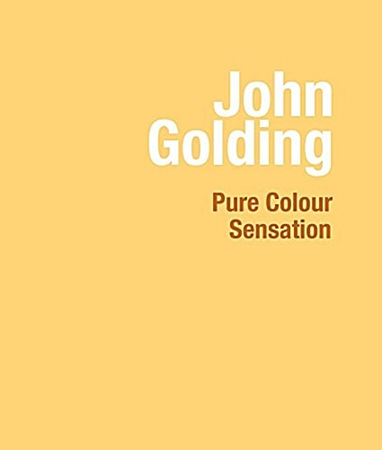 John Golding : Pure Colour Sensation (Paperback)