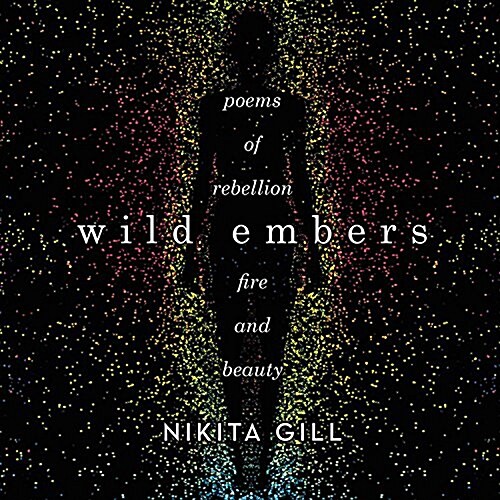 Wild Embers: Poems of Rebellion, Fire, and Beauty (Audio CD)