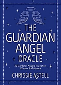 The Guardian Angel Oracle : 52 Cards for Angelic Inspiration, Wisdom and Guidance (Kit, 3 New edition)