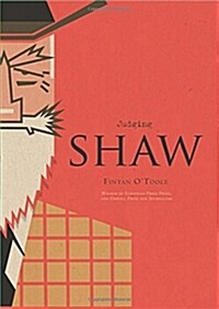 Judging Shaw: The Radicalism of Gbsvolume 4 (Hardcover)