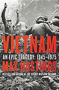 Vietnam: An Epic Tragedy, 1945-1975 (Hardcover)