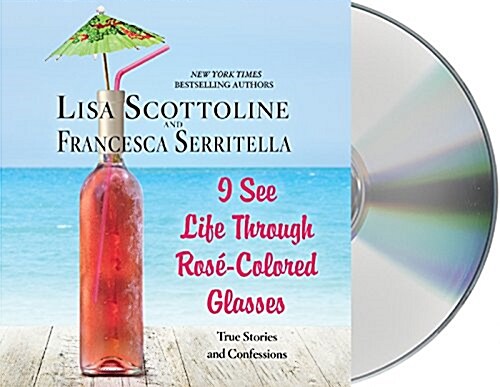 I See Life Through Rose-Colored Glasses (Audio CD)