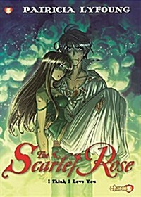 Scarlet Rose #3: I Think I Love You (Paperback)