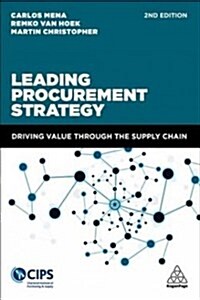 Leading Procurement Strategy : Driving Value Through the Supply Chain (Paperback, 2 Revised edition)