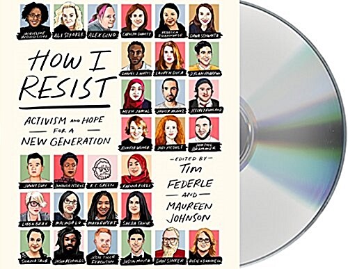 How I Resist: Activism and Hope for a New Generation (Audio CD)