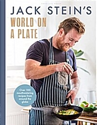 Jack Steins World on a Plate : Local produce, world flavours, exciting food (Hardcover)