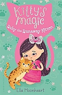 Kittys Magic: Ruby the Runaway Kitten (Paperback)
