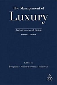 The Management of Luxury : An International Guide (Paperback, 2 Revised edition)