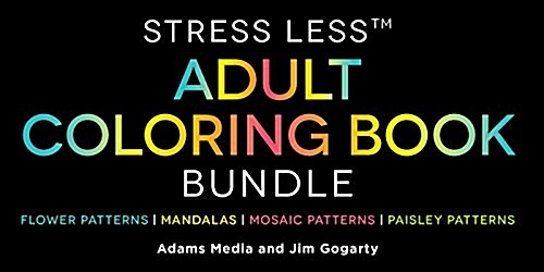 Stress Less Adult Coloring Book Bundle: Stress Less Coloring: Flower Patterns; Stress Less Coloring: Mandalas; Stress Less Coloring: Mosaic Patterns; (Paperback, Boxed Set)