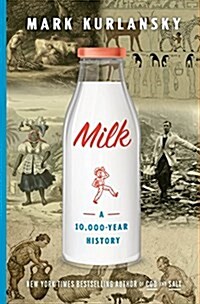 Milk!: A 10,000-Year Food Fracas (Hardcover)