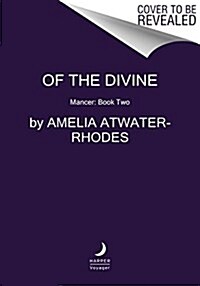 Of the Divine: Mancer: Book Two (Mass Market Paperback)