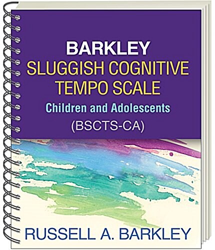 Barkley Sluggish Cognitive Tempo Scale--Children and Adolescents (Bscts-CA) (Paperback)