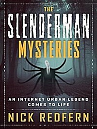 The Slenderman Mysteries: An Internet Urban Legend Comes to Life (Audio CD)
