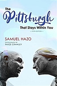 The Pittsburgh That Stays Within You (Paperback, 5th)