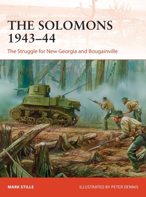 The Solomons 1943–44 : The Struggle for New Georgia and Bougainville (Paperback)