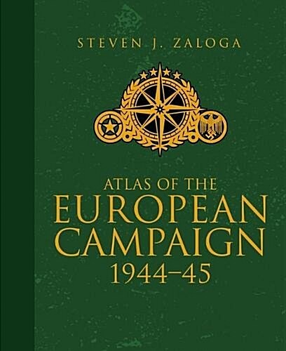 Atlas of the European Campaign : 1944-45 (Hardcover)