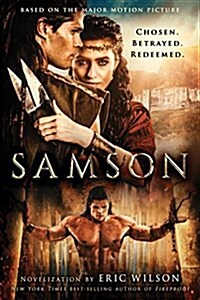 Samson: Chosen. Betrayed. Redeemed. (Paperback)