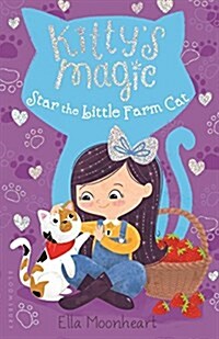 Kittys Magic: Star the Little Farm Cat (Hardcover)