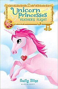 Unicorn Princesses: Feathers Flight (Hardcover)