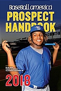 Baseball America 2018 Prospect Handbook (Paperback)