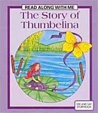 The Story of Thumbelina:Read Along with Me (Paperback)