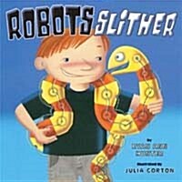 Robots Slither (School & Library)
