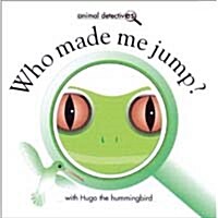 Who Made Me Jump? (Hardcover, 1st)