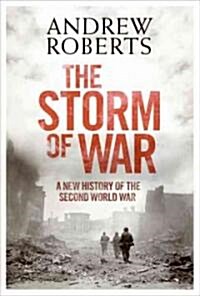 The Storm of War: A New History of the Second World War (Hardcover)