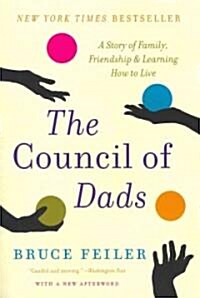 [중고] The Council of Dads: A Story of Family, Friendship & Learning How to Live (Paperback)