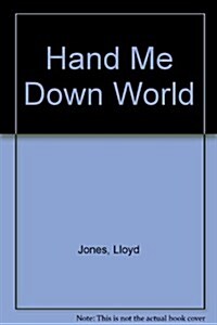 Hand Me Down World (Paperback)