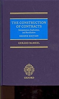 The Construction of Contracts : Interpretation, Implication, and Rectification (Hardcover, 2 Revised edition)