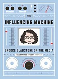 The Influencing Machine (Hardcover)