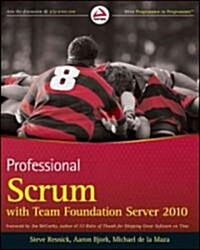 Professional Scrum with Team Foundation Server 2010 (Paperback)