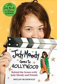 Judy Moody Goes to Hollywood: Behind the Scenes with Judy Moody and Friends (Hardcover)