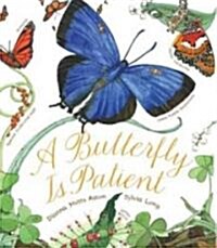 A Butterfly Is Patient (Hardcover)