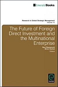 The Future of Foreign Direct Investment and the Multinational Enterprise (Hardcover)