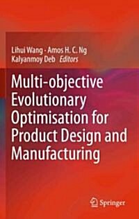 Multi-Objective Evolutionary Optimisation for Product Design and Manufacturing (Hardcover)