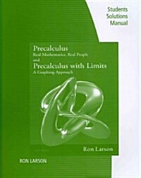 Precalculus and Precalculus with Limits Students Solutions Manua: Real Mathematics, Real People/A Graphing Approach (Paperback, 6)